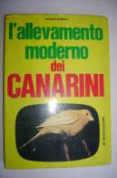 PFC/9 Marina Roberti L'ALLEVAMENTO MODERNO DEI CANARINI : Manuale Pratico De Vecchi Ed.1971/UCCELLI - Animaux De Compagnie