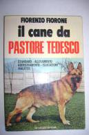 PFC/10 Fiorenzo Fioroni IL CANE DA PASTORE TEDESCO De Vecchi Ed.1976/ALLEVAMENTO - ADDESTRAMENTO - MALATTIE - Animaux De Compagnie