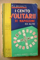 PBN/30 Brunialti 100 SOLITARII DI NAPOLEONE Hoepli 1952/giochi Di Carte - Games