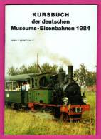 Musée Des Chemins De Fer 1984 - Kursbuch Der Deutschen - Museums-Eisenbahnen 1984 - Musea & Tentoonstellingen