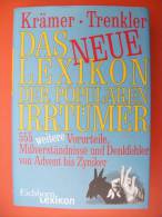 Krämer/Trenkler "Das Neue Lexikon Der Populären Irrtümer", 555 Vorurteile, Mißverständnisse Und Denkfehler, - Lexika