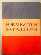 Document France Libre. Probable 1944. Formez Vos Bataillons. Recueil De Photos. - French