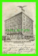 SPOKANE, WA - HOTEL COEUR D'ALENE - TRAVEL IN 1910 - McDERMID - - Spokane