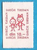 X  JUGOSLAVIJA CROAZIA  KINDER CHILDREN INTERESSANT  KINDER WOCHE MNH - Bienfaisance