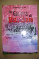 PBO/12  P.Gili LA GUERRA DI BASTIAN Alzani Ed.1996/Pinerolo/Partigia Ni - Italienisch