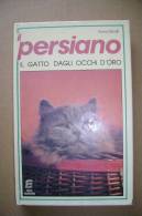 PBO/24  F.Sbrolli IL PERSIANO Gatto Dagli Occhi D´oro Siad 1984/GATTI - Pets