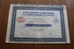 Société D'équipement Des Voies Ferrées Et Des Grands Réseaux électriques Action 100 Fr. Au Porteur TITRE Mars 1927 - Railway & Tramway