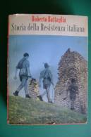 PFE/27 Roberto Battaglia STORIA DELLA RESISTENZA ITALIANA Einaudi 1953/GUERRA - Italian