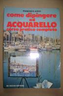 PBP/16 F.Asins COME DIPINGERE AD ACQUERELLO De Vecchi 1983 - Décoration