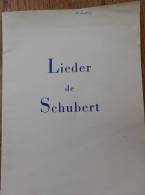 SCHUBERT - Lieder  - Textes, Traductions Et Commentaires De 10 Lieder - Velin - S-U