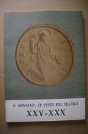 PBQ/54 S.MINIATO :LE FESTE DEL TEATRO XXV-XXX Istituto Del Dramma Popolare 1977 /xilografie Pietro Parigi - Théâtre