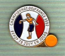 * Pin's  Ville, Sport  Pétanque, F.F.P.J.P  ( 78 )  JOUY-EN-JOSAS  Championnat De France  Féminin  1992 - Pétanque