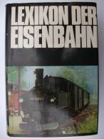 "Lexikon Der Eisenbahn" Mit Ca. 8000 Stichwörter, 1100 Bildern - Lexicons