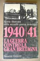 PBR/50 Storia Illustrata II GM 1940/41 LA GUERRA CONTRO LA GRAN BRETAGNA Sansoni 1969 - Italiaans