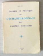 Pierre GY - Theorie Et Pratique De L'echantillonnage Des Matières Morcelées - 18 Ans Et Plus