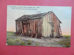 Alabama > Birmingham      First House Built  1869 First Ave  Near 21 St Street Today 1911    Cancel   Ref  945 - Other & Unclassified