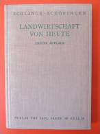 Hans Schlange-Schöningen "Landwirtschaft Von Heute" Unternehmergeist Und Zeitgemäßer Betrieb, Von 1930 - Sonstige & Ohne Zuordnung