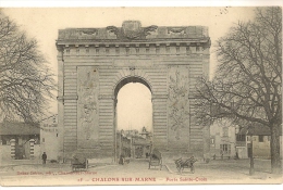 13 / 5 / 152  _ CHALONS  Sur  MARNE    _ PORTE SAINTE _ CROIX - Châtillon-sur-Marne