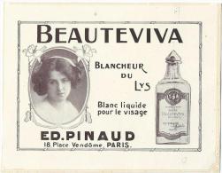 Beautéviva/Blanc Liquide Pour Le Visage /ED. PINAUD//Paris/Publicité/ 1913    ILL18 - Schoonheidsproducten