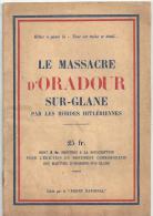 Haute Vienne. LE MASSACRE D´ORADOUR SUR GLANE PAR LES HORDES HITLERIENNES. Edité Par Le Front National - Otros & Sin Clasificación