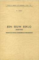 Een Eeuw Eeklo (1830-1930) Proeve Van Sociaal-Economische Geschiedenis - Anciens