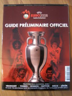 MAGAZINE FOOT - GUIDE PRELIMINAIRE OFFICIEL UEFA EURO 2008 AUSTRIA-SWITZERLAND - 148 Pages - Books