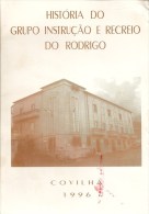 Covilhã - História Do Grupo Instrução E Recreio Do Rodrigo. Castelo Branco (4 Scans) - Poetry