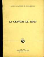 Imprimerie Oberthur :  La Gravure De Trait Pour L'impression Offset Par Rubeaux - Andere Geräte