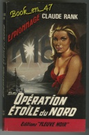 {01631} Claude Rank ; Espionnage N°579. EO 1966. " Opération étoile Du Nord "  " En Baisse " - Fleuve Noir