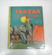 1938 "  Tarzan Et Les Elephants "édition Originale  Avec Sa Jaquette -Hachette - - Tarzan