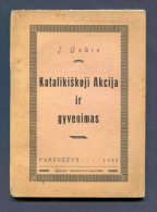 1932 Lithuania Book Lietuva / Catholic Action (Kataliskoji Akcija) J. Gobis - Livres Anciens