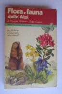 PFI/6 Schauer-Caspari FLORA E FAUNA DELLE ALPI Mondadori 1975/BOTANICA/ANIMALI ALPINI - Garten