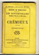 CREMIEUX   - Les Contemporains Par  Eugène De Mirecourt .Avec  Portrait  -  Edt Librairie Des Contemporains. - Biographie