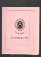 Claude Tillier Mon Oncle Benjamin 1937 édition Spéciale Illustrations Polychromes D.H. Ponchon & Gandon (rare) - Ediciones Especiales