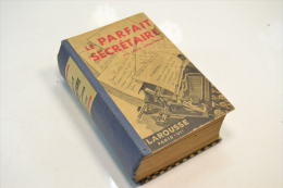 Le Parfait Secrétaire Par Louis Chaffurin 1932 - Comptabilité/Gestion