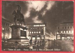 CARTOLINA VIAGGIATA ITALIA - TORINO DI NOTTE - Piazza San Carlo E Monumento E. Filiberto - Annullo TORINO 11 - 11 - 1940 - Places