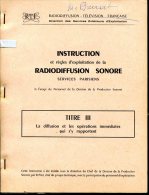 RTF : Instruction Et Règles D´exploitation De La Radiodiffusion Sonore Services Parisiens : Titre 3 - Littérature & Schémas