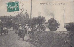 BERCK - PLAGE : Le Départ Du Tortillard - Peu Courant. - Berck