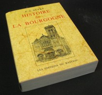 Histoire De La BOURGOGNE Par P.-J.-S. DUFEY/ Fac Similé De L’édition De 1825/ Tome2 Des Éditions Du Bastion En 2002 - Bourgogne