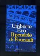 ECO U. " Il Pendolo Di Foucault ". 1° Ed. BOMPIANI 1988. - Acción Y Aventura