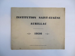 AURILLAC - Institution Saint Eugène 1936 - Brochure De 12 Pages - 3 Scans - Auvergne