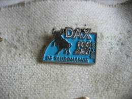 Pin´s Corrida, DAX, 100 Ans De Tauromachie 1891-1991 - Stierkampf