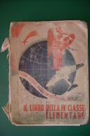 PFM/13 LIBRO DELLA IV^ CLASSE Libreria Dello Stato 1936 ERA FASCISTA/BOLLO COLLAUDO - Old
