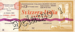 Naz. Di Calcio Italiane.-- GENOVA -- Biglietto Originale Incontro -- ITALIA SVIZZERA ""GIOVANI ""1954 - Apparel, Souvenirs & Other