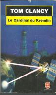 Tom CLANCY Le Cardinal Du Kremlin - Livre De Poche N° 7586 - Le Livre De Poche