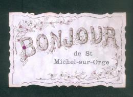 Saint Michel Sur Orge - Un Bonjour De St Michel Sur Orge ( Carte Rehaussée De Paillettes ) - Saint Michel Sur Orge