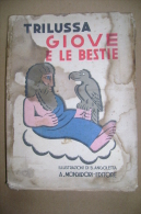 PFN/6 Trilussa GIOVE E LE BESTIE Mondadori 1932 Illustrazioni Di Bruno Angoletta - Lyrik