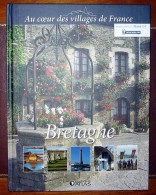 Au Coeur Des Villages De France - Bretagne - Éditions Atlas - Livre Neuf - Bretagne