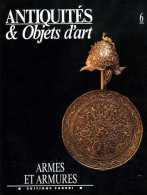 Antiquités Et Objets D'art N° 6 : Armes Et Armures Par Blair Et Boccia - Waffen