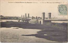 Environs De SAINT-PIERRE-le-MOUTIER - Le Pont De Mornay-sur-Allier - Saint Pierre Le Moutier